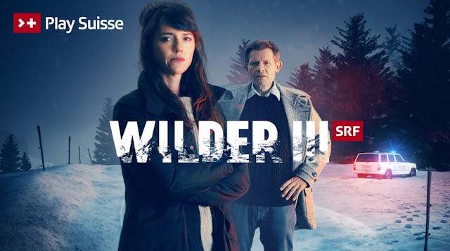 Wilder Staffel 3, eine SRF-Koproduktion, ist ab dem 5. Januar exklusiv in voller Länge auf Play Suisse zu entdecken.